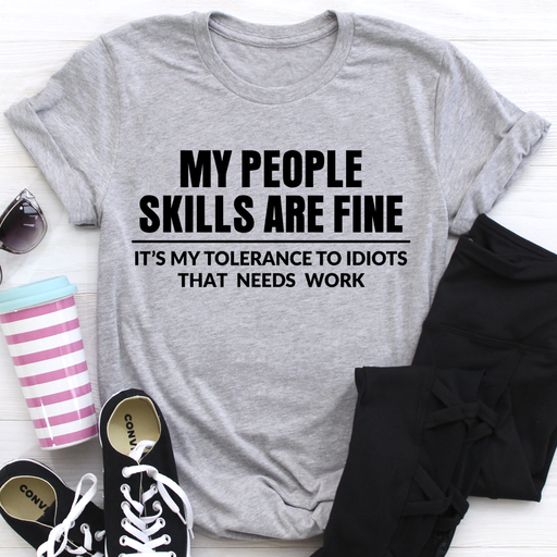 My People Skills Are Fine Tee