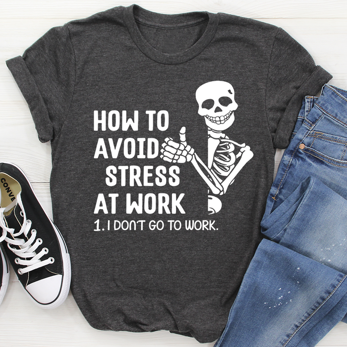 How To Avoid Stress Tee