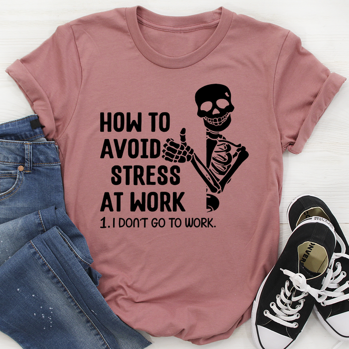 How To Avoid Stress Tee