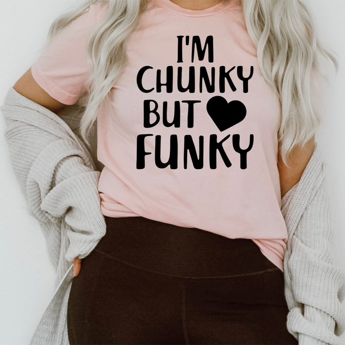 Im Chunky But Funky Tee