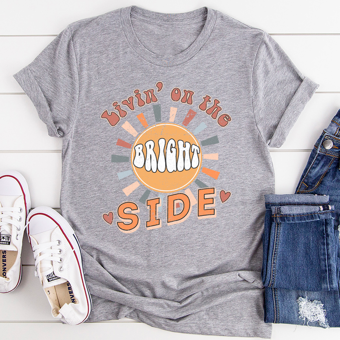 Livin On The Bright Side Tee