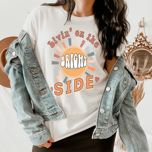 Livin On The Bright Side Tee