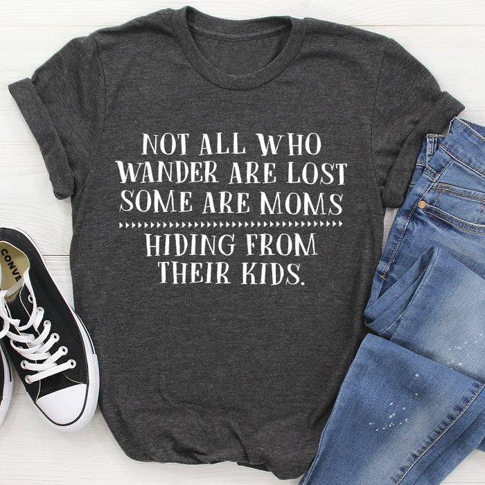 Not All Who Wander Are Lost Mom Tee