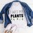 I Wet My Plants Tee
