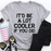 Itd Be A Lot Cooler If You Did Tee