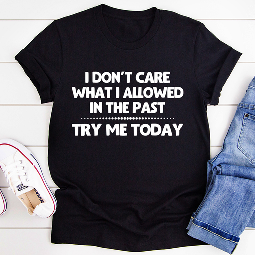 Try Me Today Tee