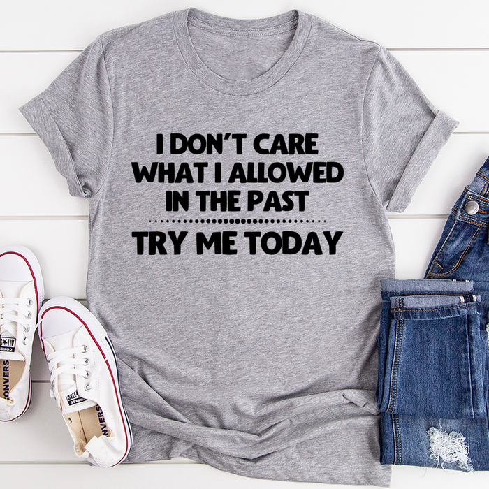 Try Me Today Tee