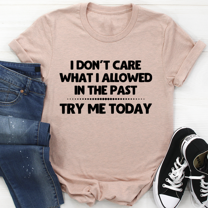 Try Me Today Tee
