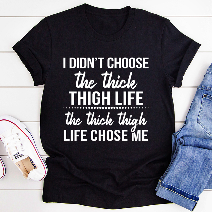 The Thick Thigh Life Tee