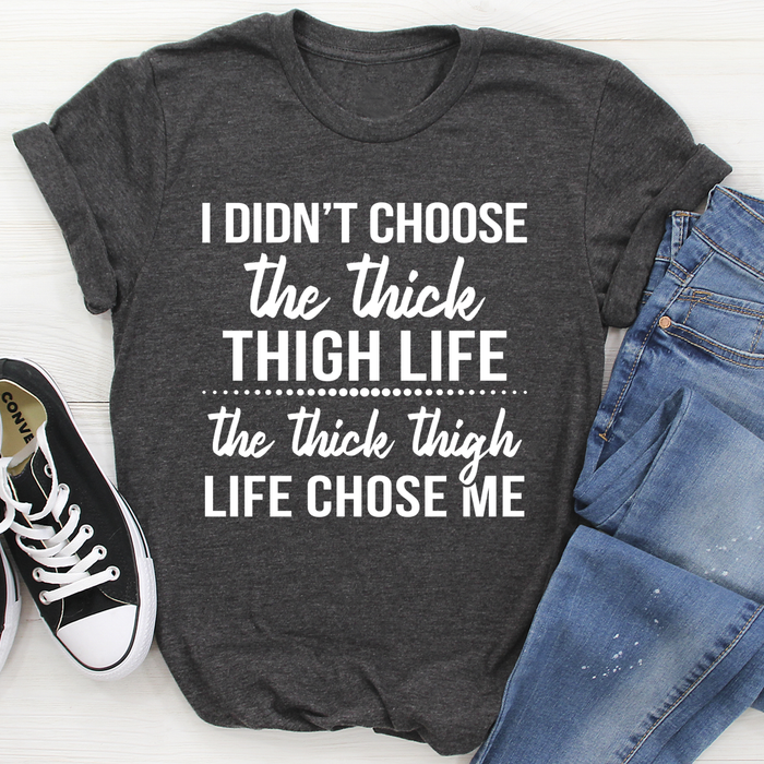 The Thick Thigh Life Tee