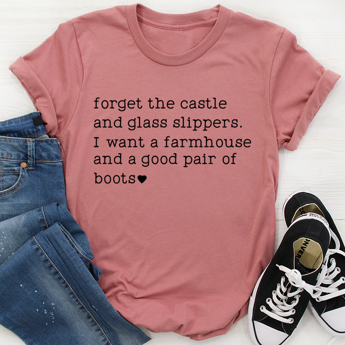 Forget The Castle And Glass Slippers Tee