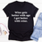 Wine Gets Better With Age I Get Better With Wine Tee