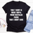 This T-Shirt Is Made Of Recycled F That I Didnt Give Tee