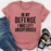 In My Defense I Was Left Unsupervised Tee