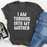 I Am Turning Into My Mother Tee