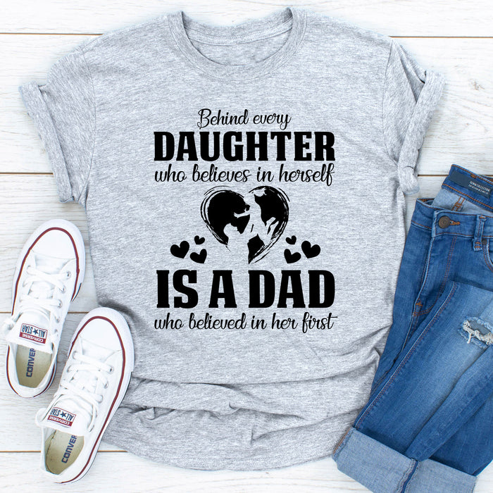 Behind Every Daughter Who Believes In Herself Is A Dad Who Believed In Her First