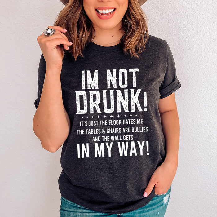 Im Not Drunk Tee