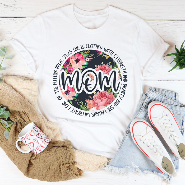 She Is Strong Proverbs Floral Mom Tee