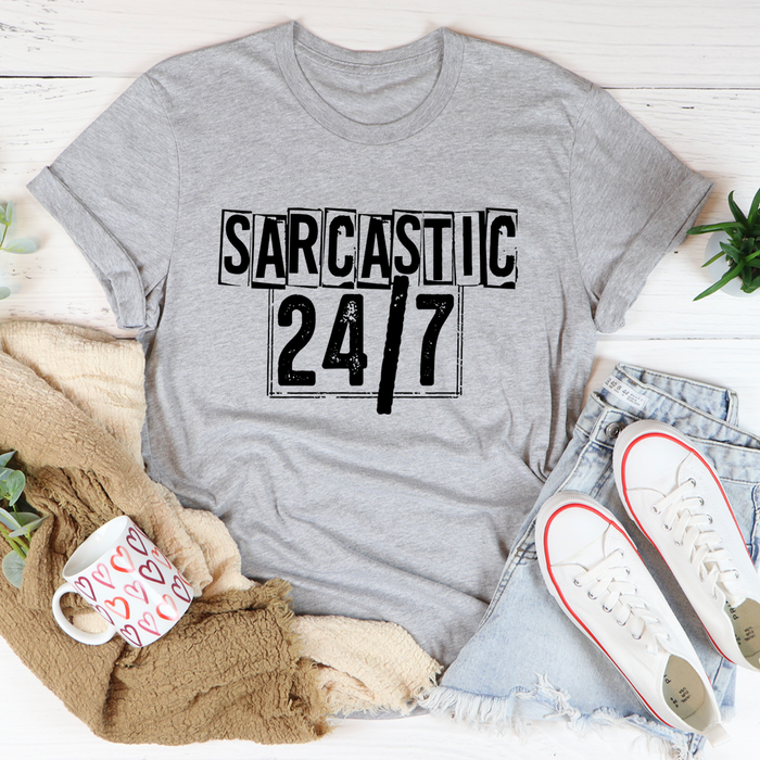 Sarcastic 24/7 Tee