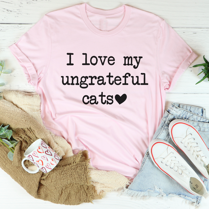 I Love My Ungrateful Cats Tee