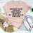 No Cure For Stupid Tee