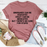 No Cure For Stupid Tee