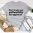 Dont Trade Your Authenticity For Approval Tee