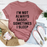 Im Not Always Sassy Sometimes I Sleep Tee