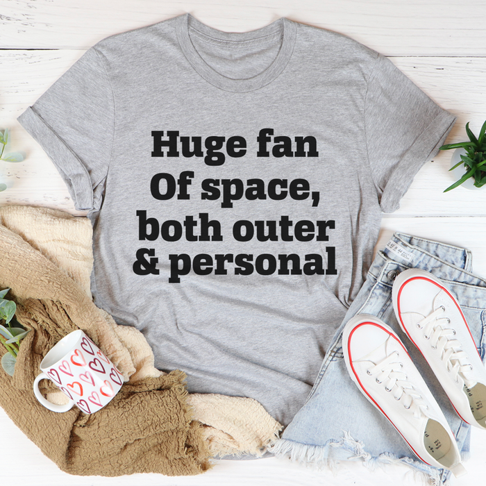 Huge Fan Of Space Tee