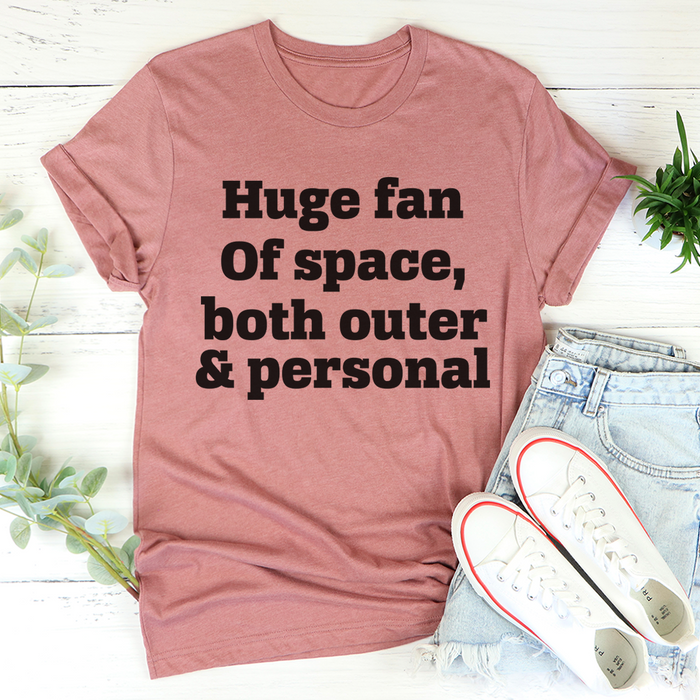 Huge Fan Of Space Tee