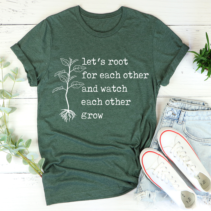 Lets Root For Each Other Tee