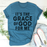 Its The Grace Of God For Me Tee