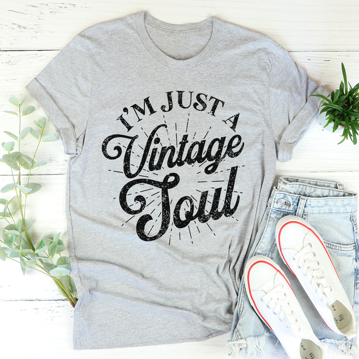 Im Just A Vintage Soul Tee