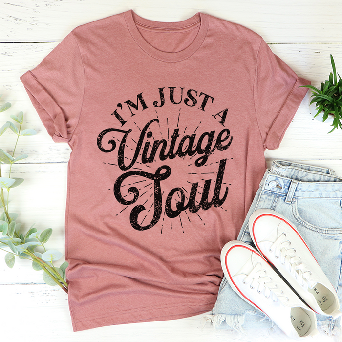 Im Just A Vintage Soul Tee