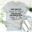 I Dont Need To Be Saved Or Fixed Tee