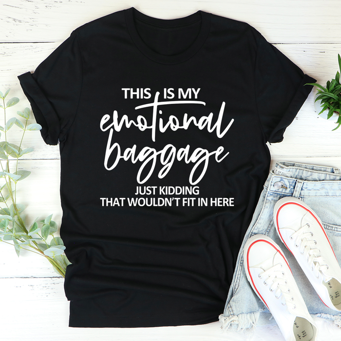 This Is My Emotional Baggage Tee