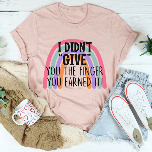 I Didnt Give You The Finger Tee