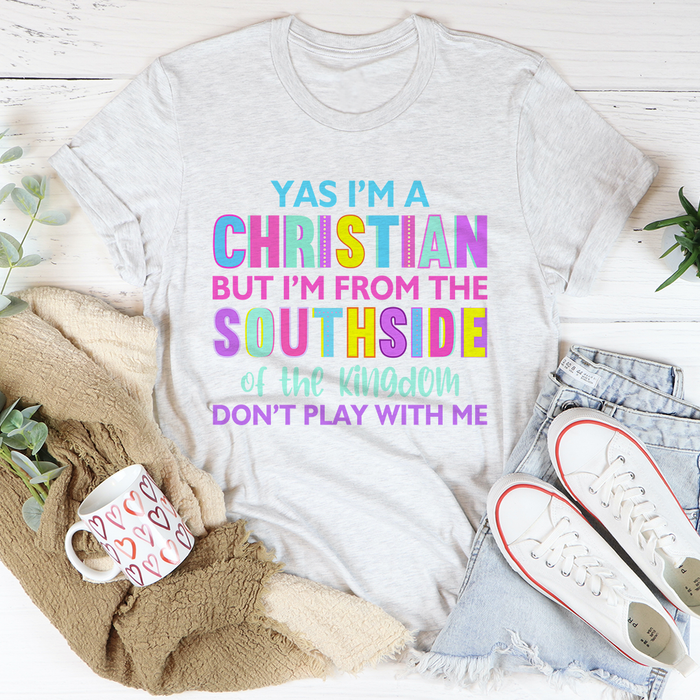 Im From The Southside Of The Kingdom Tee