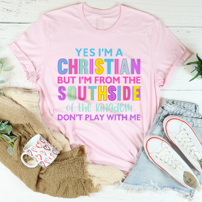 Im From The Southside Of The Kingdom Tee