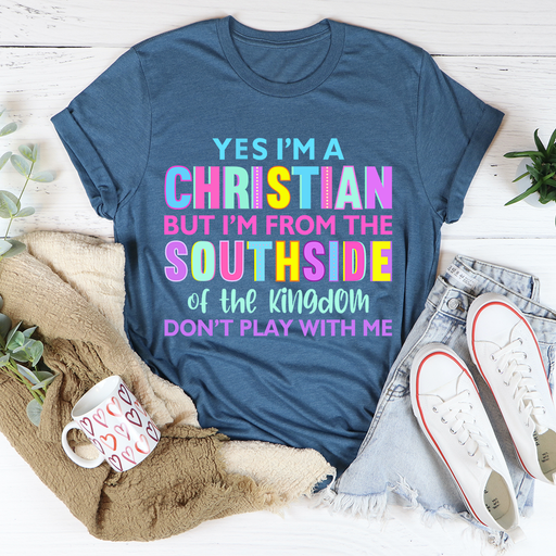 Im From The Southside Of The Kingdom Tee