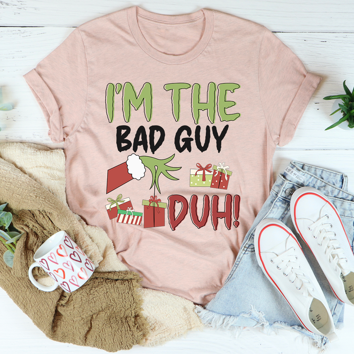 Im The Bad Guy Tee