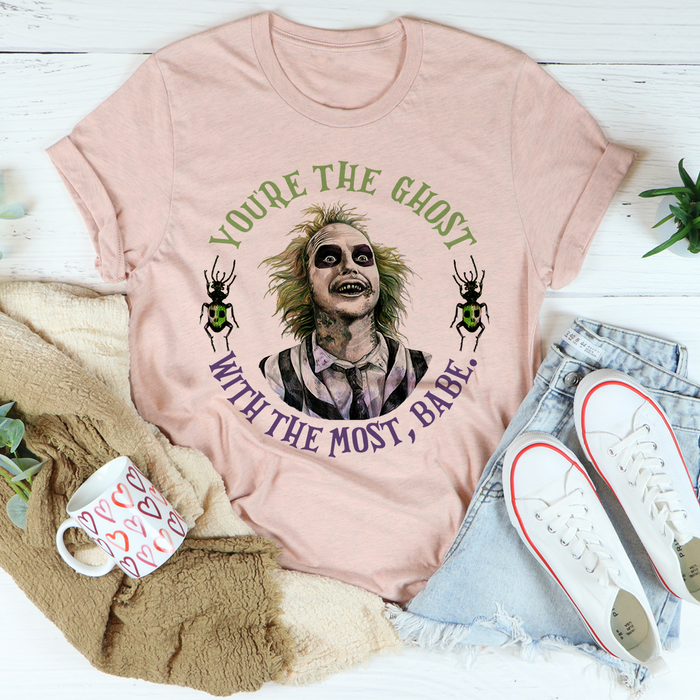 Youre The Ghost With The Most Babe Tee