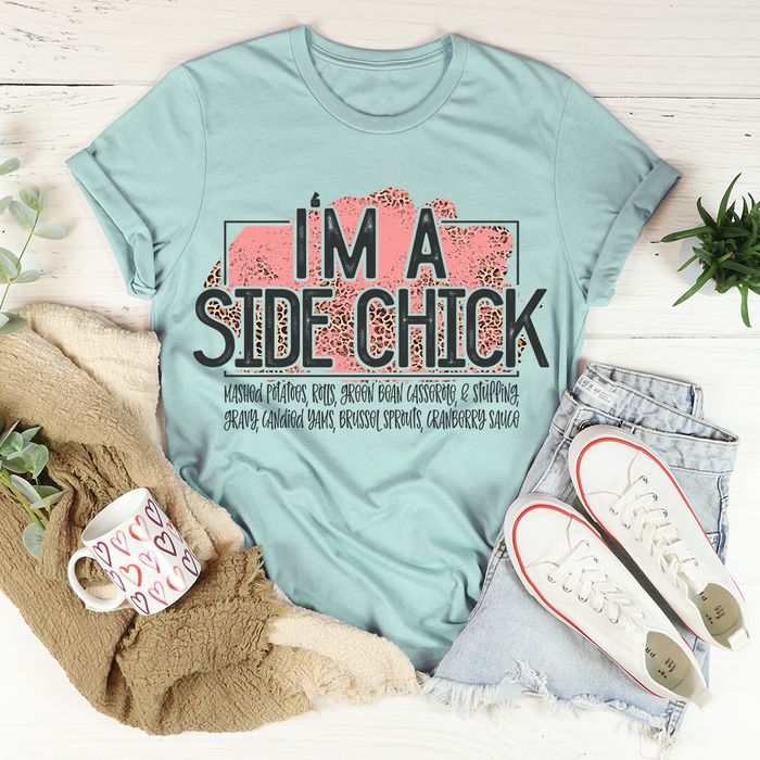 Im A Side Chick Thanksgiving Tee