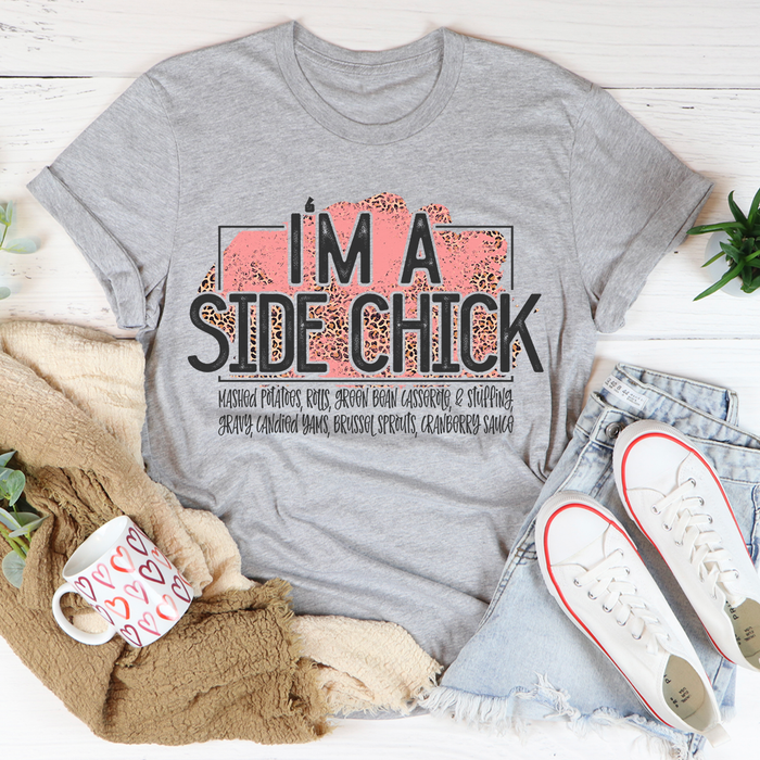 Im A Side Chick Thanksgiving Tee