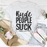 Rude People Suck Tee