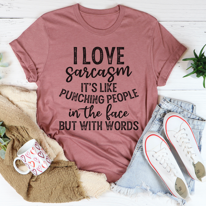 I Love Sarcasm Tee