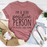 Im A Very Positive Person Tee