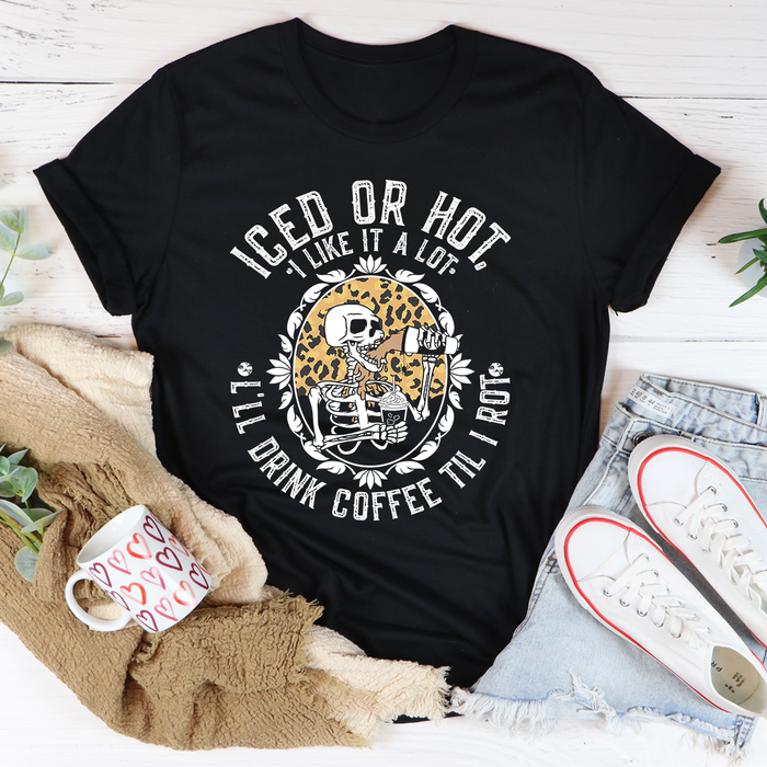 Iced Or Hot Tee