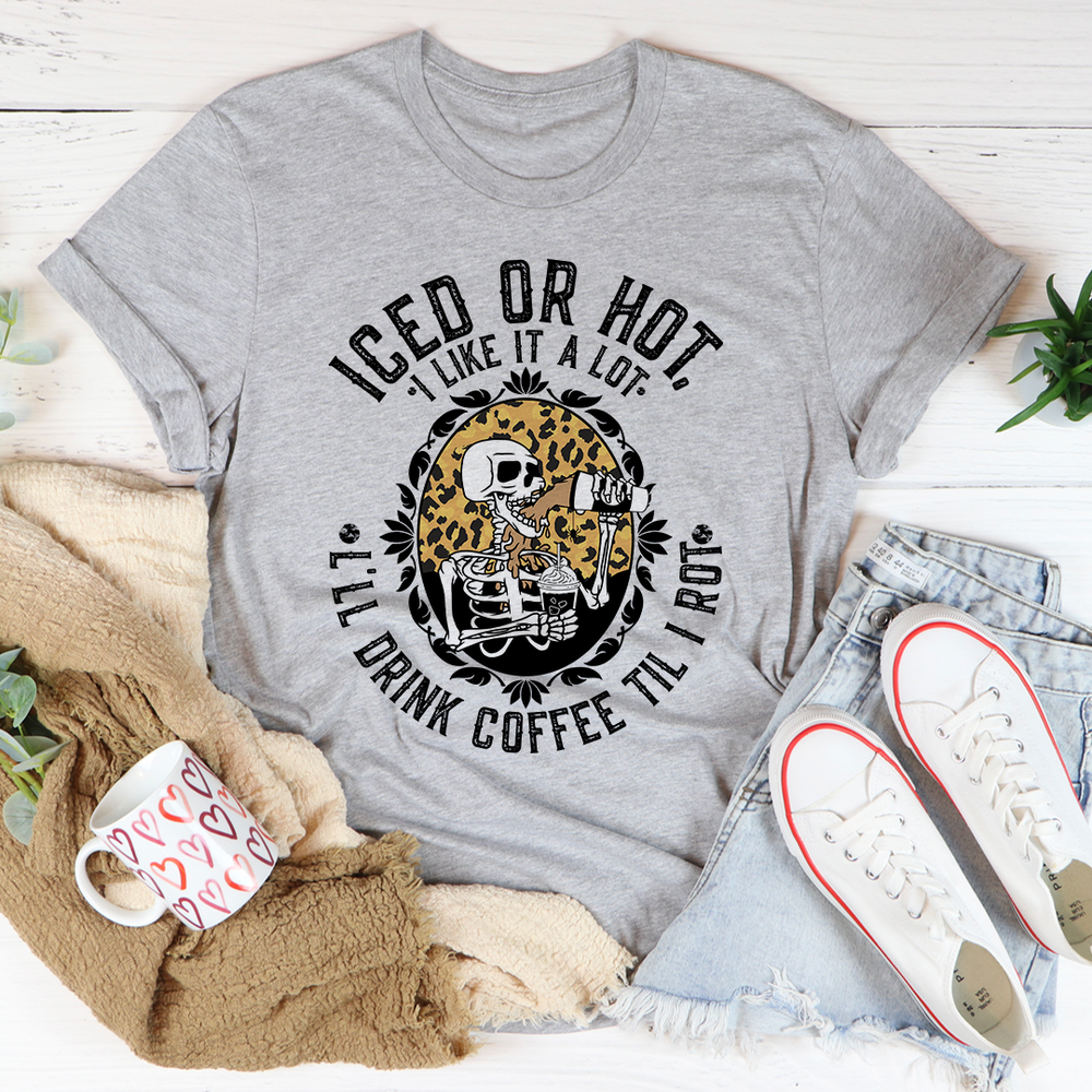 Iced Or Hot Tee