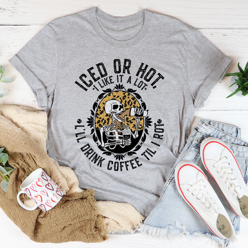 Iced Or Hot Tee
